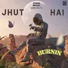About Jhut Hai Song